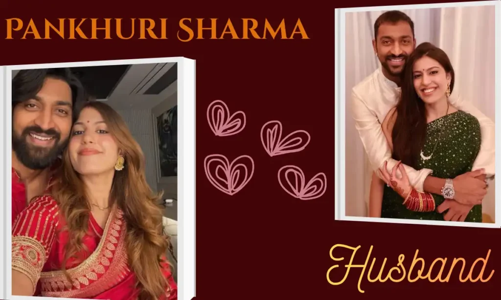 Pankhuri Sharma Husband